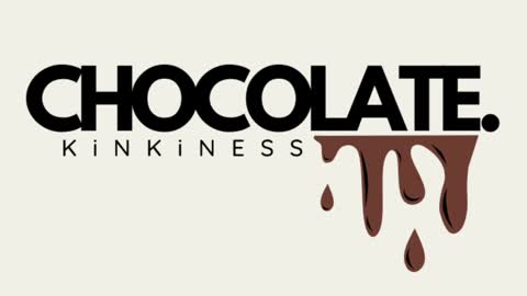 Chocolate Kinkiness online show from January 27, 7:35 pm